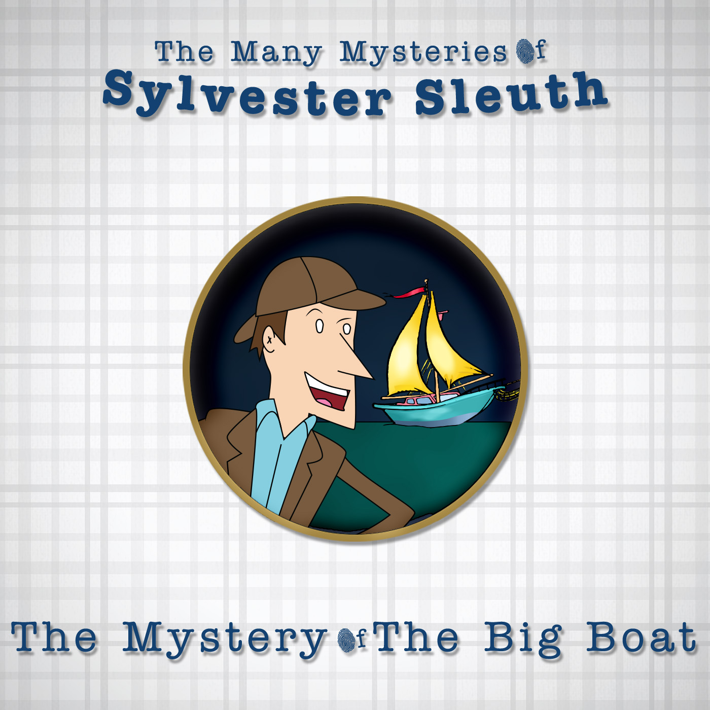 Sylvester Sleuth and the Mystery of the Big Boat