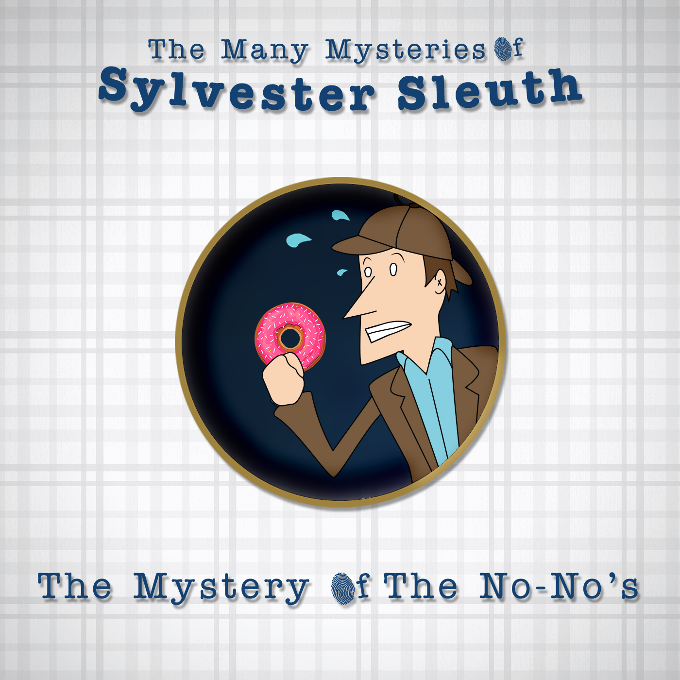 Sylvester Sleuth and the Mystery of the No-No's